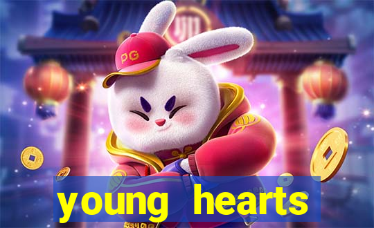 young hearts assistir online